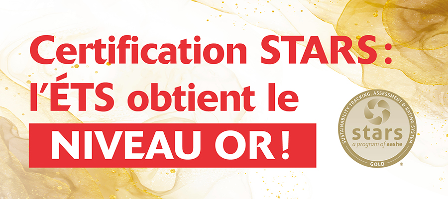 Certification STARS : l ÉTS atteint le niveau or INTERFACE